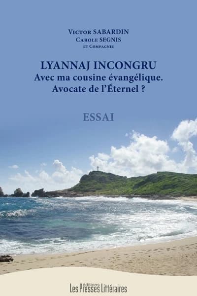 Lyannaj incongru avec ma cousine évangélique, avocate de l'Éternel ?