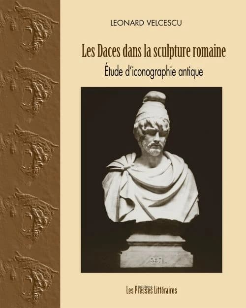 Les Daces dans la sculpture romaine : étude d'iconographie antique