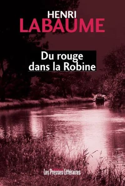 Du rouge dans la Robine : roman noir