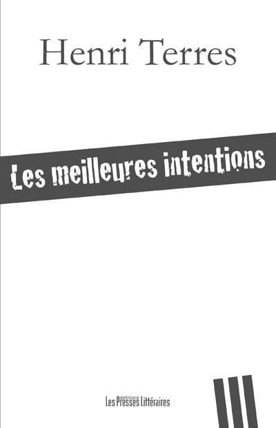 Les meilleures intentions : nouvelles