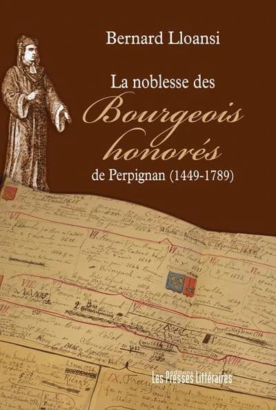 La noblesse des bourgeois honorés de Perpignan, 1449-1789
