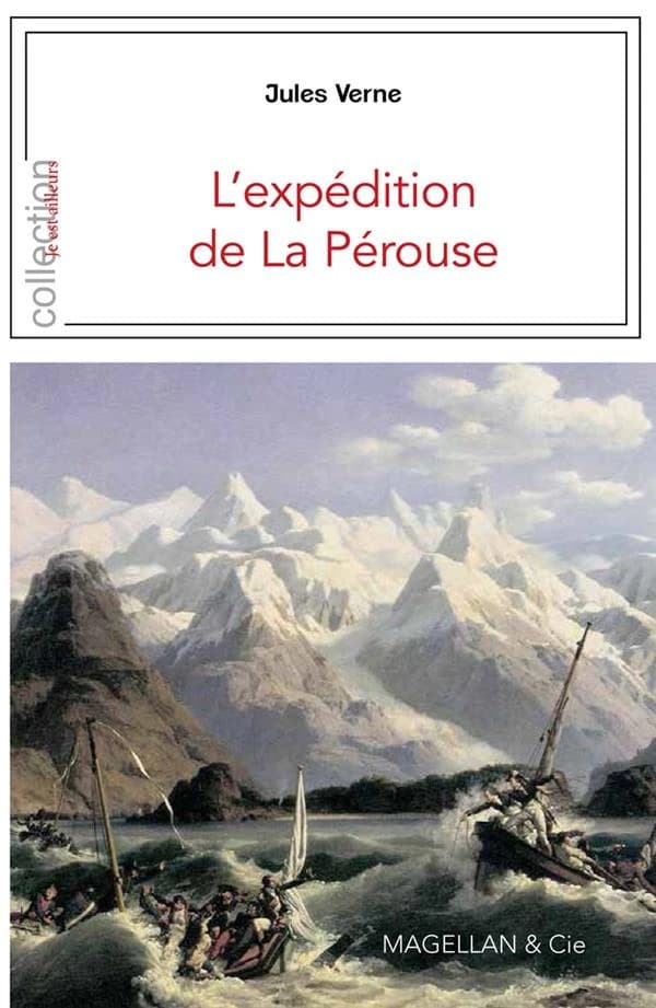 L'expédition de La Pérouse : récit (3e éd.) Jules Verne ; [préface de Marc Wiltz]