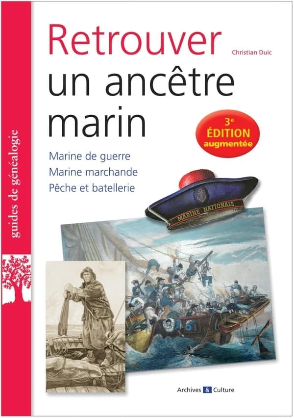 Retrouver un ancêtre marin (3e éd. augmentée) Christian Duic