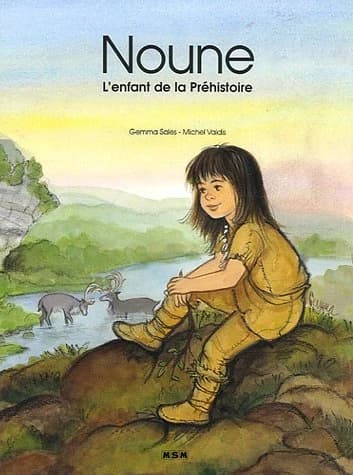Noune : l'enfant de la préhistoire