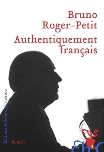 Authentiquement français : roman
