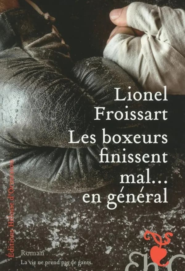 Les boxeurs finissent mal en général : roman