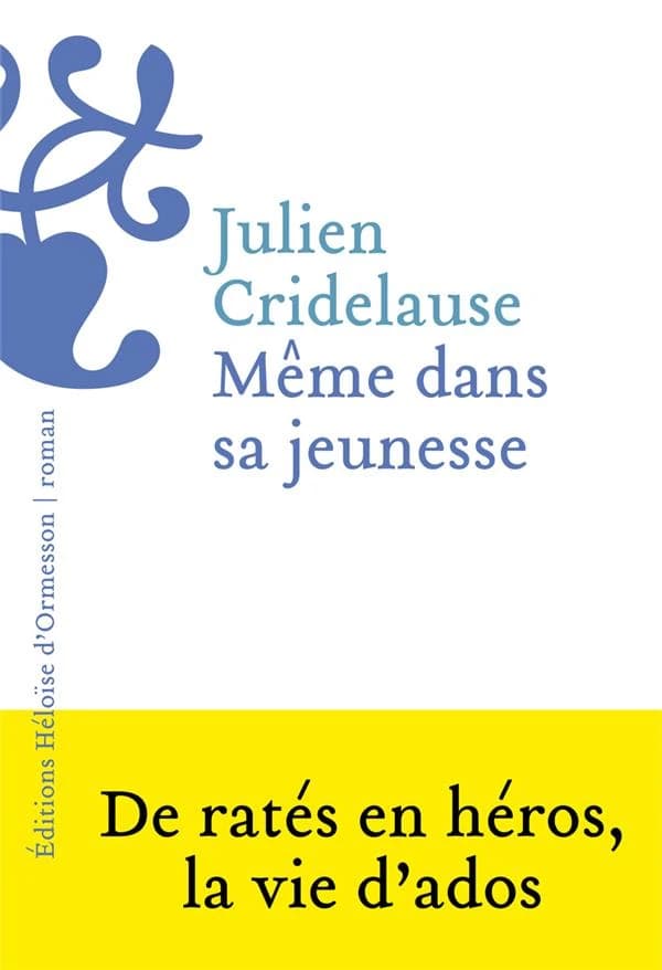Même dans sa jeunesse : roman