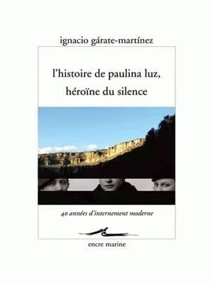 Histoire de Paulina Luz, Heroine du Silence