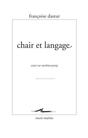Chair et langage ; essais sur Merleau-Ponty