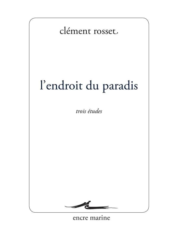 L'endroit du paradis : trois études
