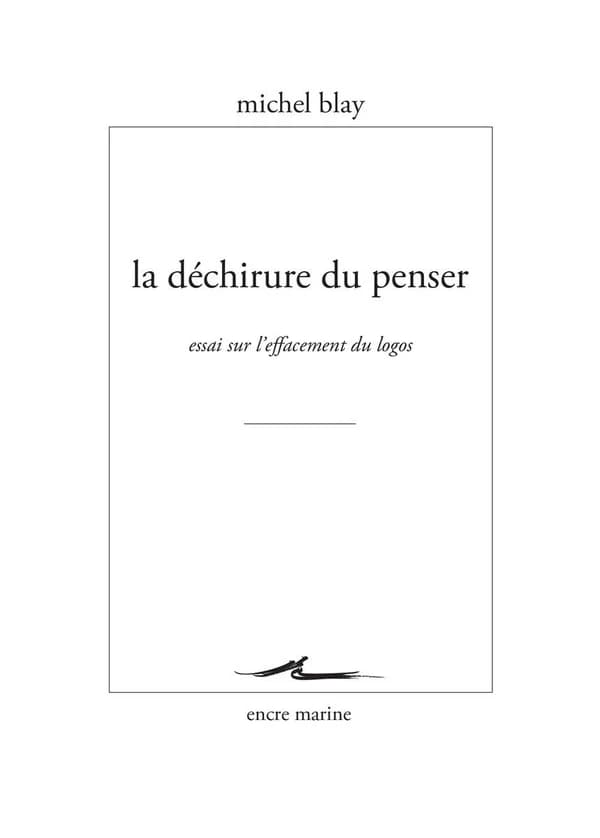 La déchirure du penser : essai sur l'effacement du logos