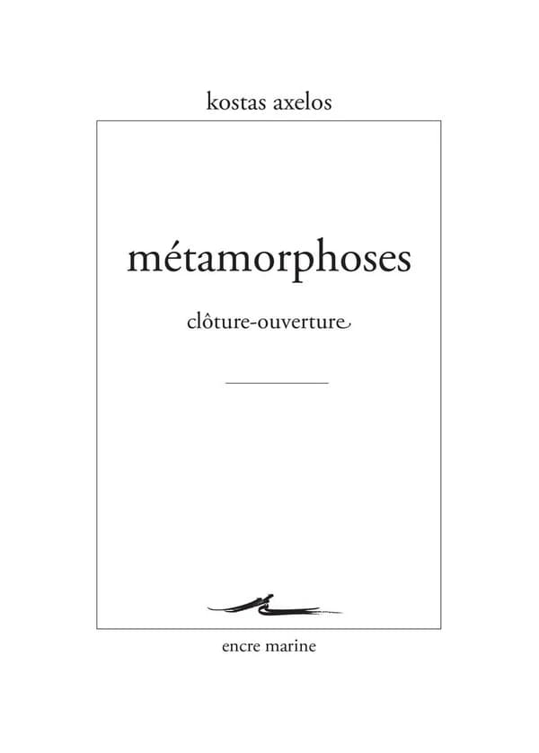 Métamorphoses : clôture, ouverture