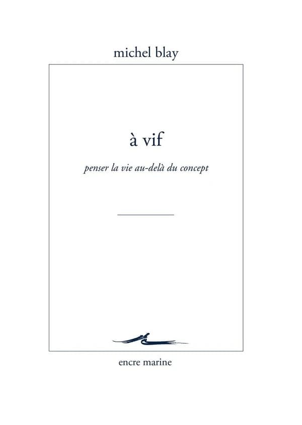 À vif : penser la vie au-delà du concept