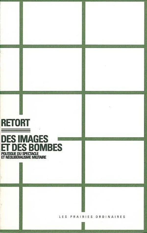 Des images et des bombes : politique du spectacle et néolibéralisme militaire