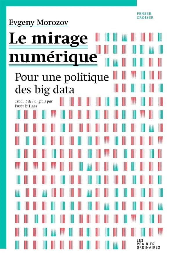 Le mirage numérique : pour une politique des big data