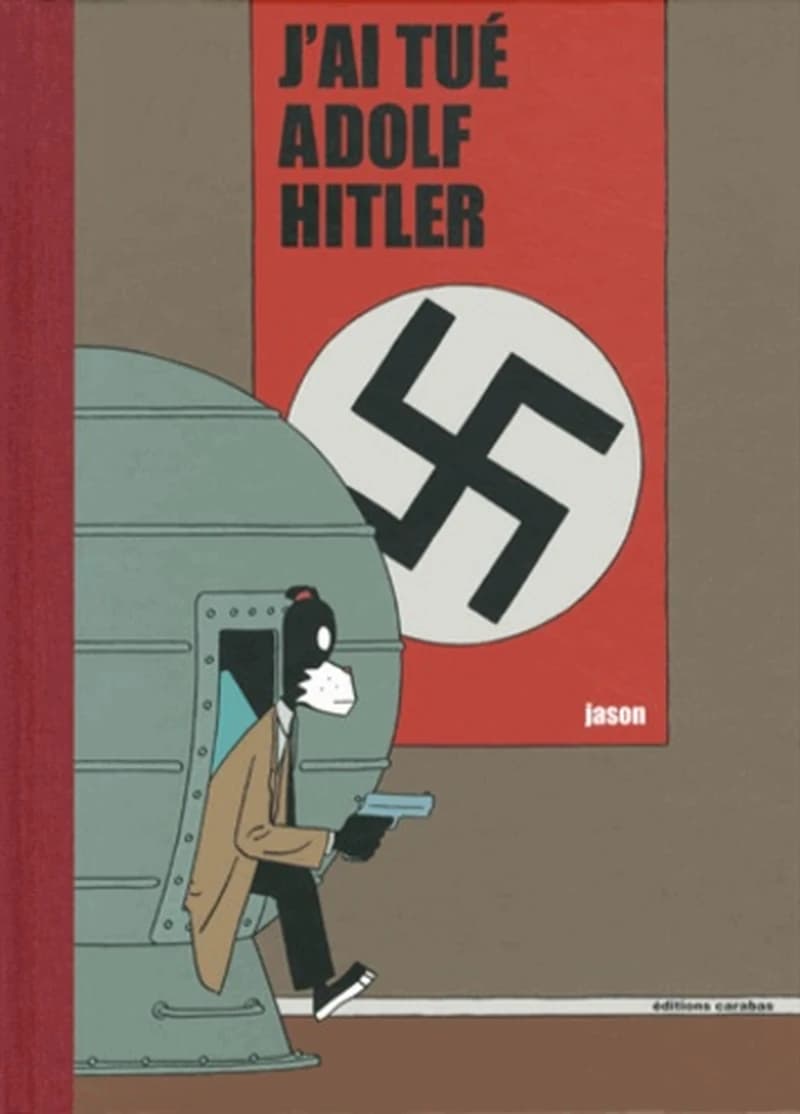 J'ai tué Adolf Hitler (2e éd.) Jason