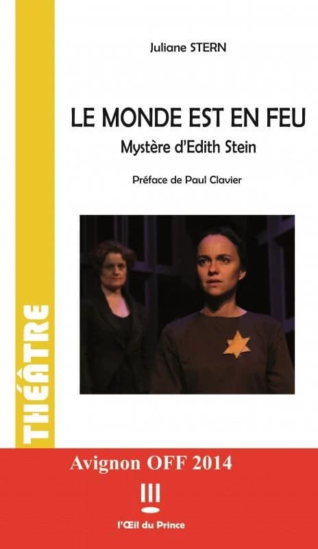 Le monde est en feu ; mystère d'Edith Stein