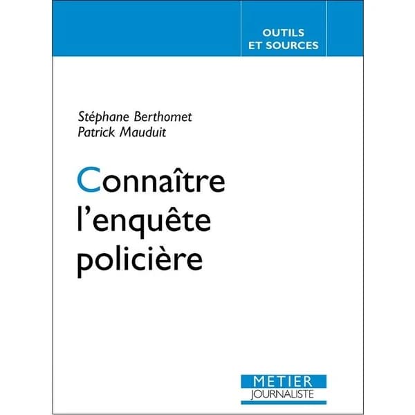 Connaître l'enquête policière