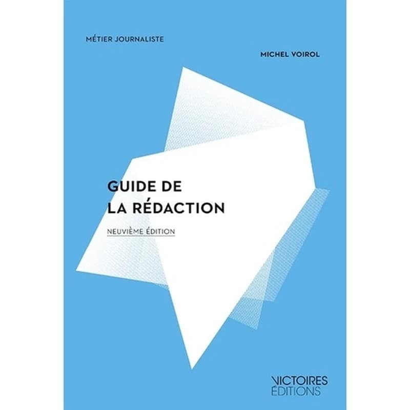 Guide de la rédaction (8e éd.) Michel Voirol