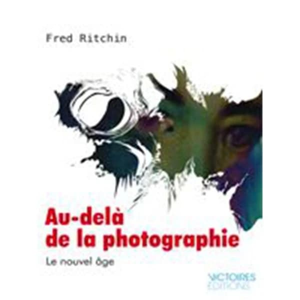 Au-delà de la photographie : le nouvel âge