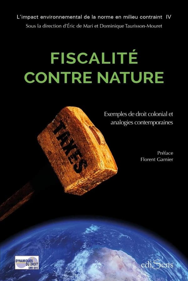 Fiscalité contre nature : exemples de droit colonial et analogies contemporaines