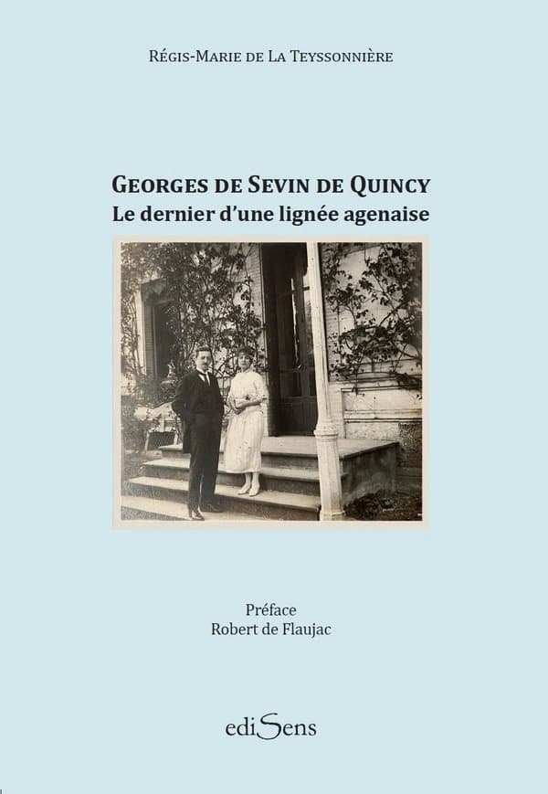 Georges de Sevin de Quincy : le dernier d'une lignée agenaise