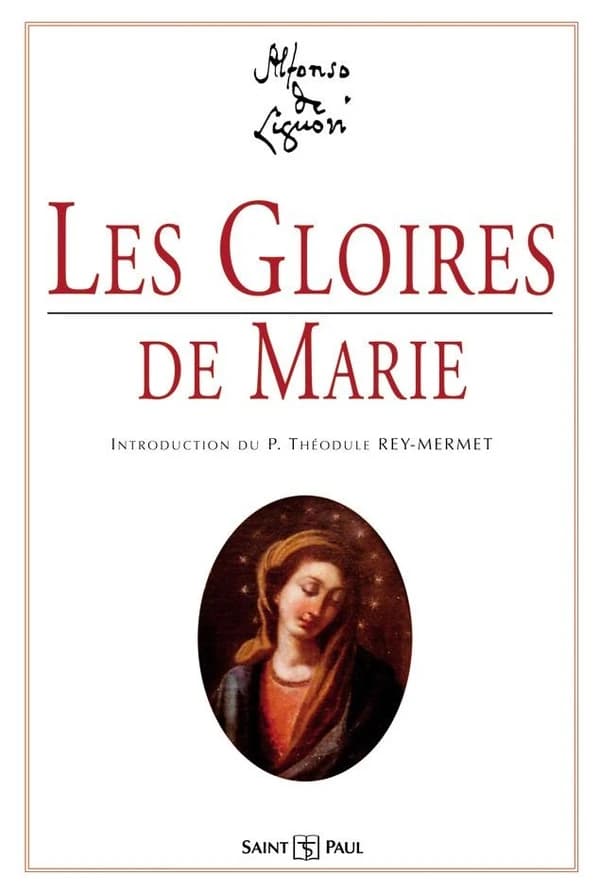Les gloires de Marie (7e éd.) saint Alphonse de Liguori,... ; introduction du P. Théodule Rey-Mermet,... ; traduction sur le texte de l'édition critique italienne de Rome par le P. Jean-Baptiste Favre,...