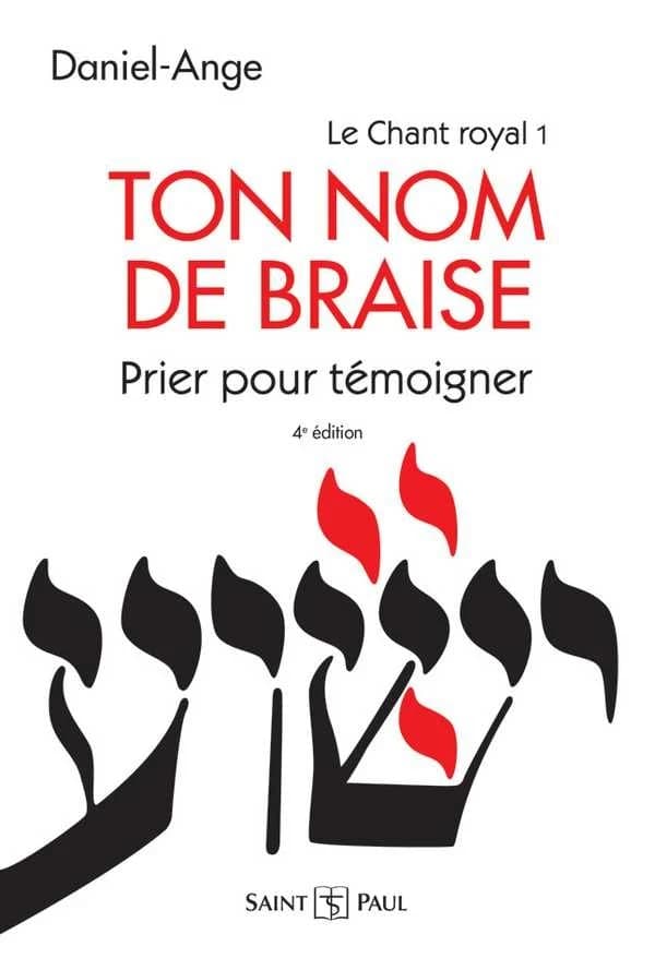 Ton nom de braise ; prier pour témoigner