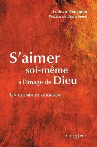 S'aimer soi-même à l'image de Dieu : Un chemin de guérison