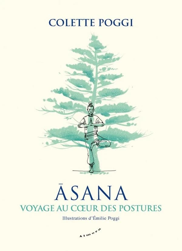 Āsana : voyage au coeur des postures