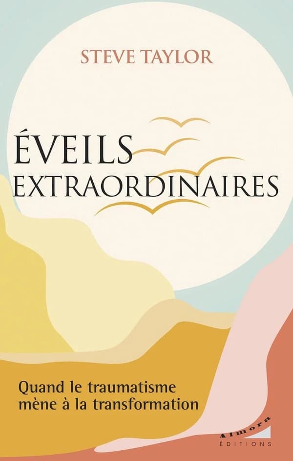 Éveils extraordinaires : quand le traumatisme mène à la transformation