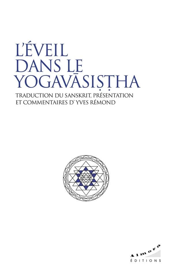 L'éveil dans le yogavāsiṣṭha