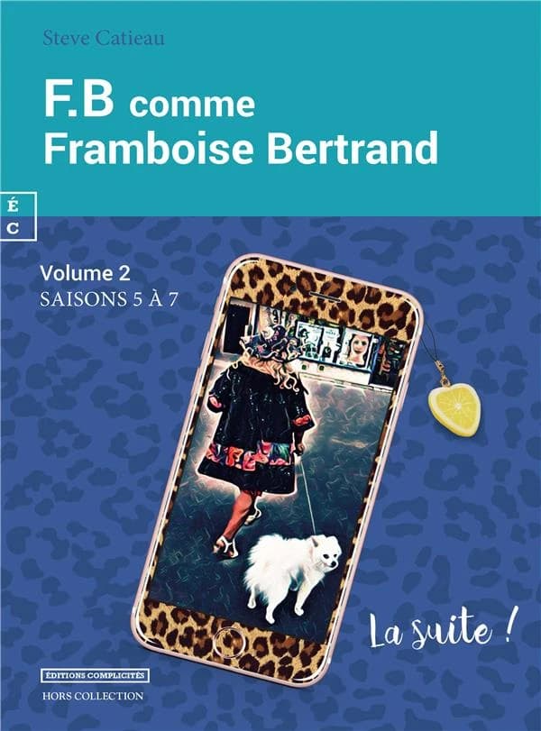 F B comme Framboise Bertrand. Volume 2 : saisons 5 à 7, la suite !