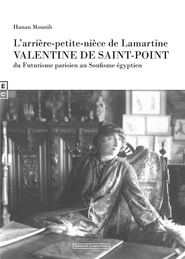 L'arrière-petite-nièce de Lamartine, Valentine de Saint-Point : du futurisme parisien au soufisme égyptien