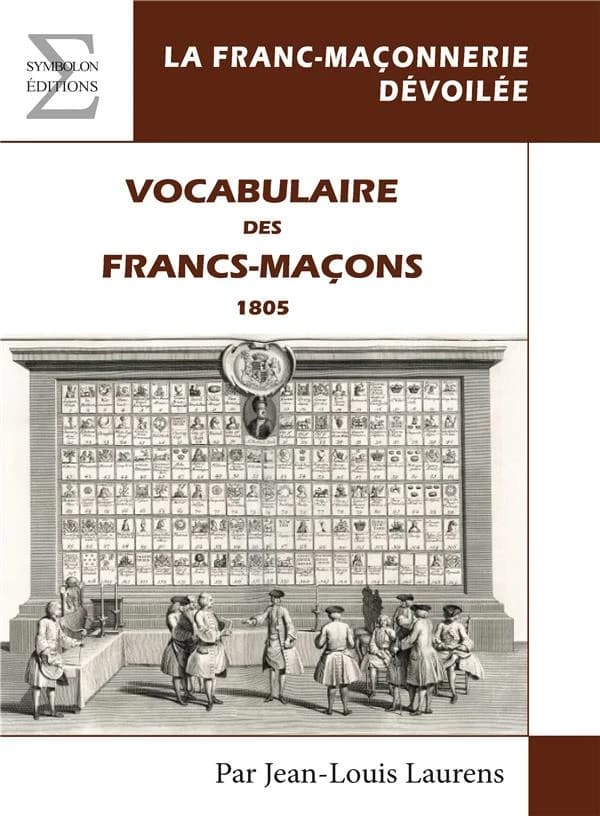Vocabulaire des francs-maçons. Suivi des Constitutions générales de l'ordre de la franche-maçonerie, d'une invocation à Dieu, et de quelques pièces de poésie inédites... ([Reproduction en fac-similé]) recueillis et mis en ordre par des francs-maçons