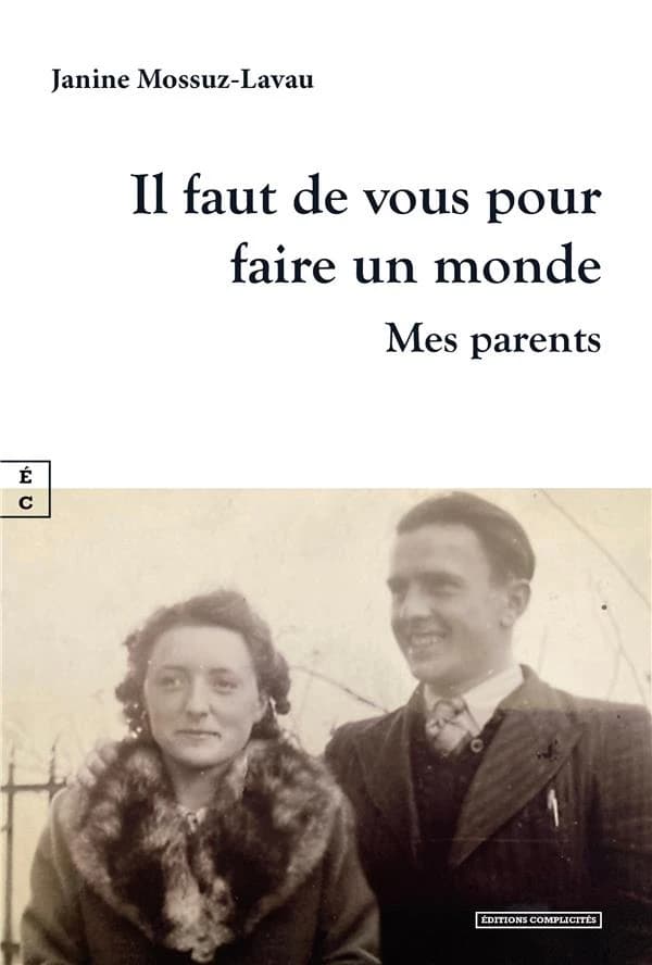 Il faut de vous pour faire un monde : mes parents : récit