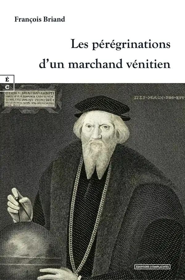 Les pérégrinations d’un marchand vénitien : Giovanni Caboto