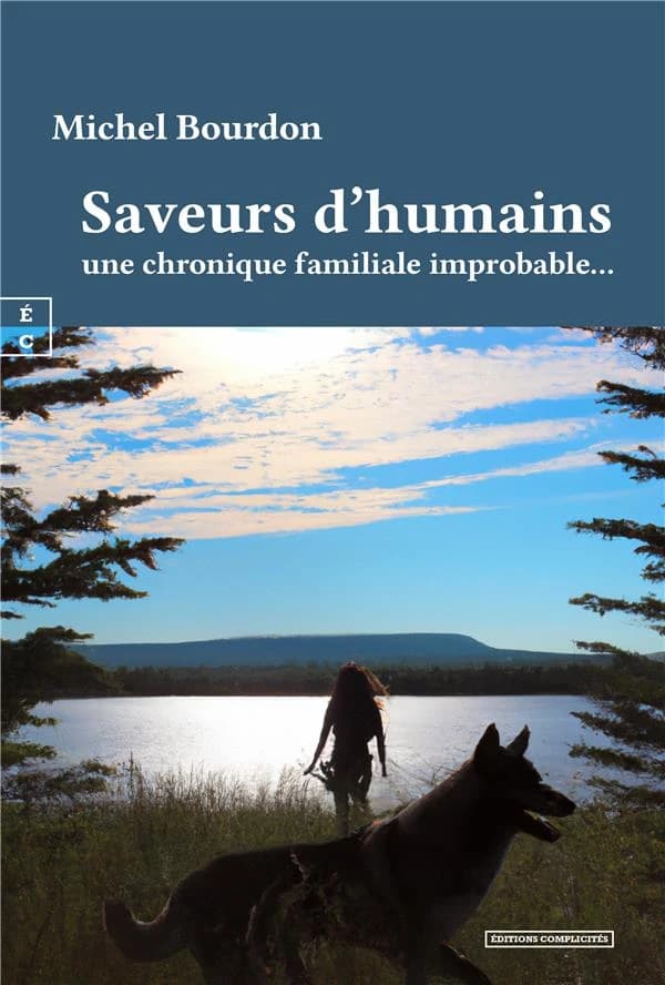 Saveurs d'humains : une chronique familiale improbable