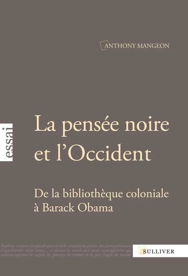 La pensée noire et l'Occident : de la bibliothèque coloniale à Barack Obama