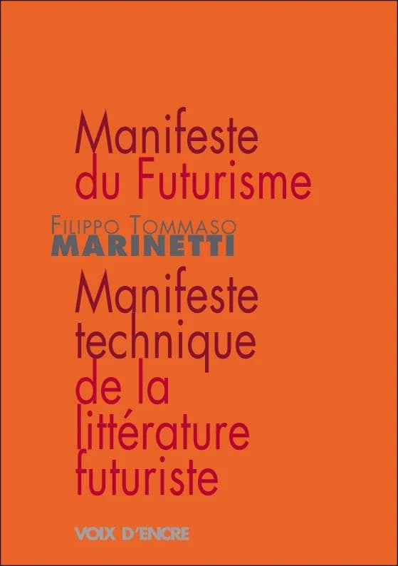 Manifeste du futurisme ; [suivi de] Manifeste technique de la littérature futuriste