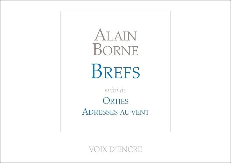 Brefs ; suivi de Orties ; Adresses au vent