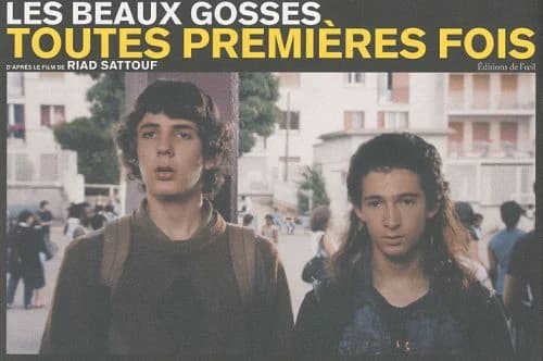 Les beaux gosses : toutes premières fois : d'après le film de Riad Sattouf