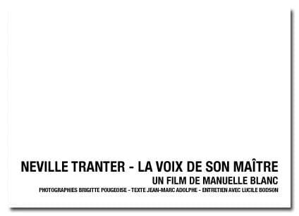 Neville Tranter : la voix de son maître