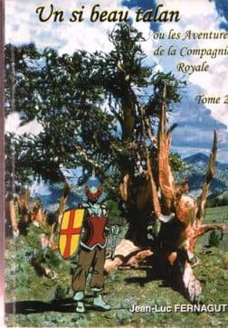 Un si beau talan ou Les aventures de la Compagnie Royale