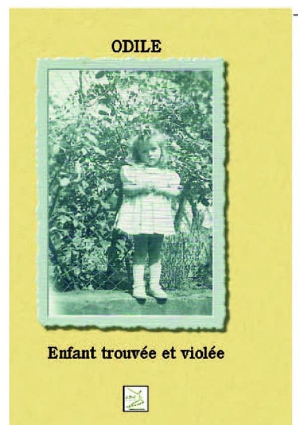 Odile : enfant trouvée et violée