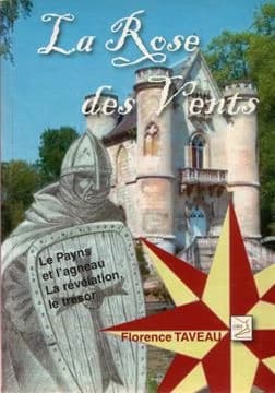 La rose des vents, le Payns et l'agneau : la révélation, le trésor