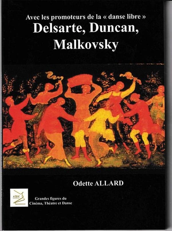 Avec les promoteurs de la danse libre : Delsarte, Duncan, Malkovsky