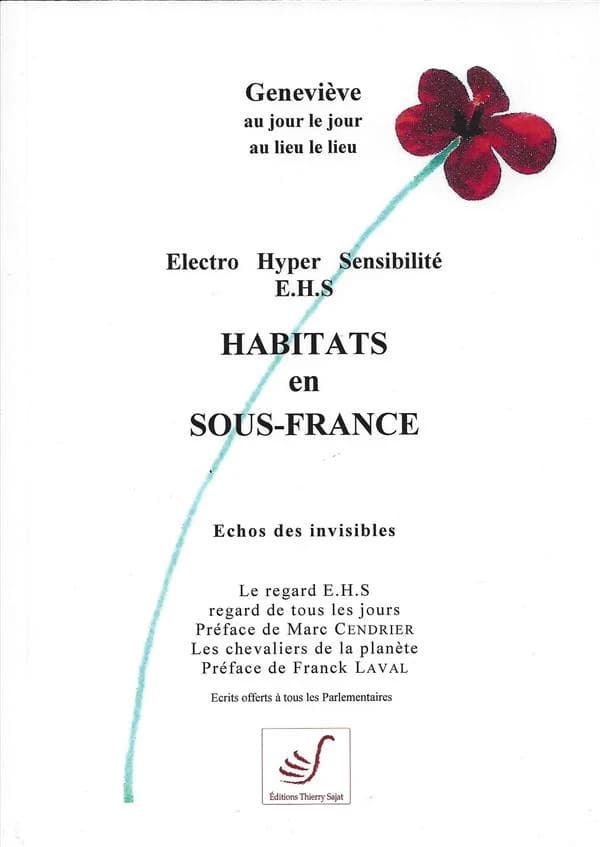 Habitats en sous-France : électro-hypersensibilité, EHS : échos des invisibles...