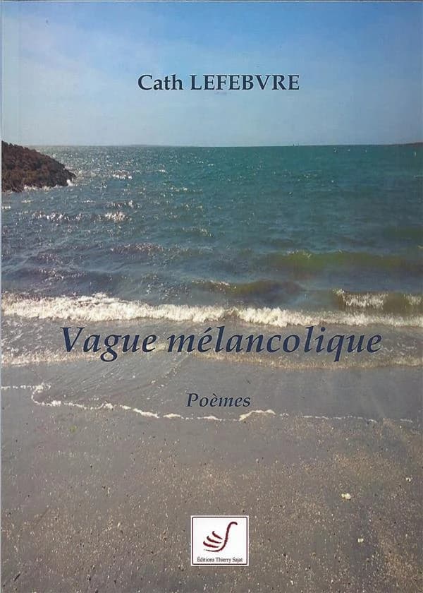 Vague mélancolique : poèmes