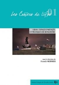 Liban : espaces partagés et pratiques de rencontre